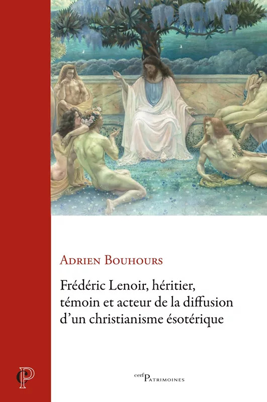 Frédéric Lenoir, héritier, témoin et acteur de la diffusion d'un christianisme ésotérique (A. Bouhours)