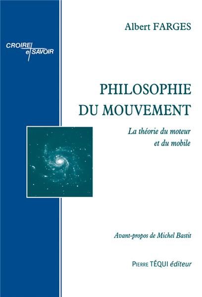 Légende: Albert Farges, Philosophie du mouvement  ----  Copyright: Éditions Téqui